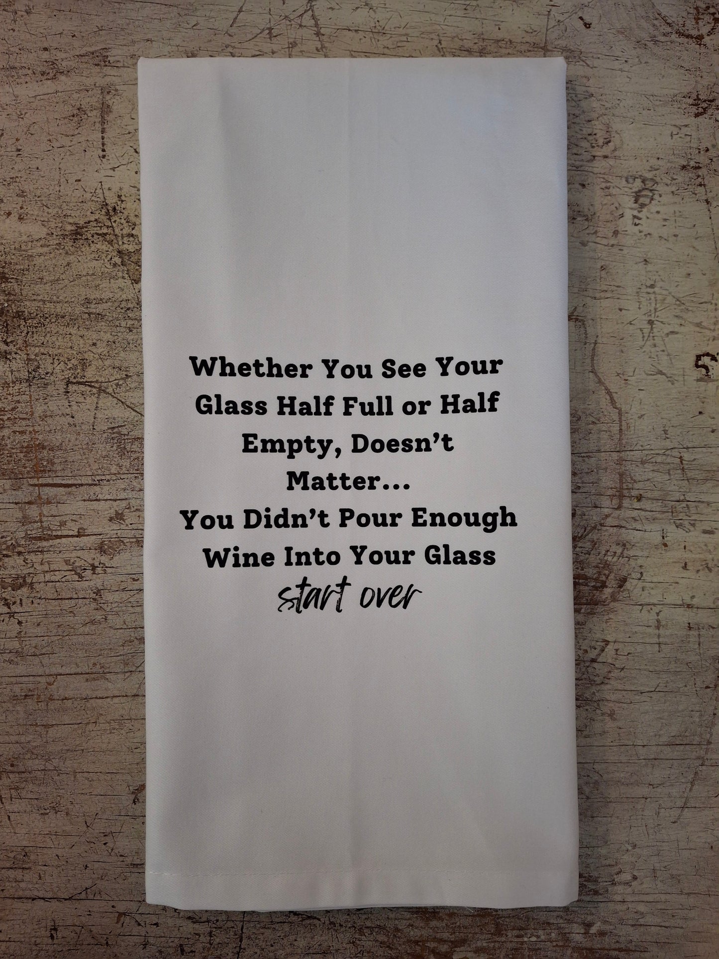 Whether You See Your Glass - Tea Towel