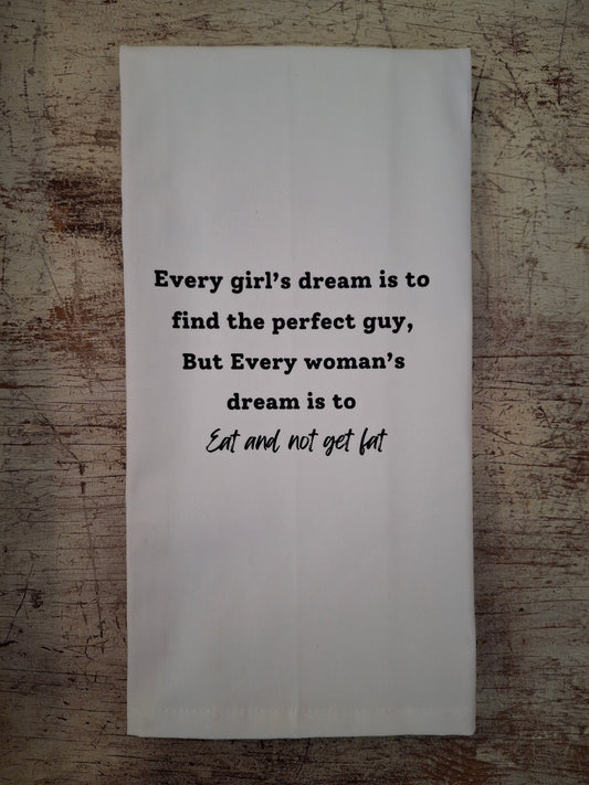 Every Girl's Dream Tea Towel