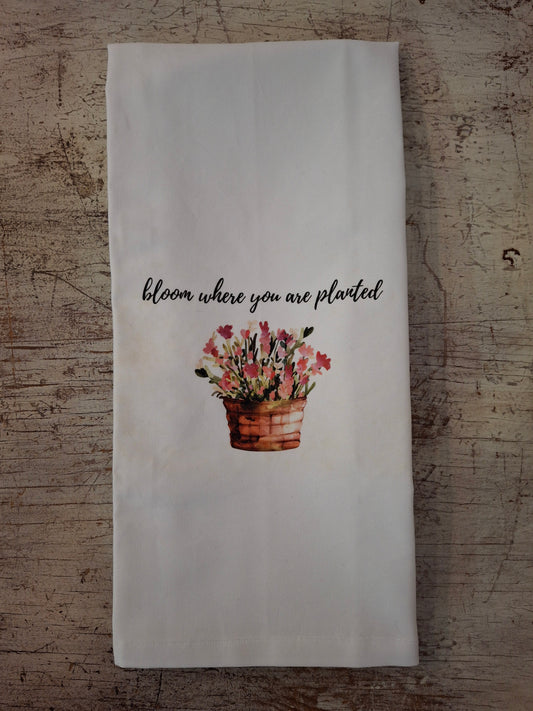 Bloom Where You Are Planted