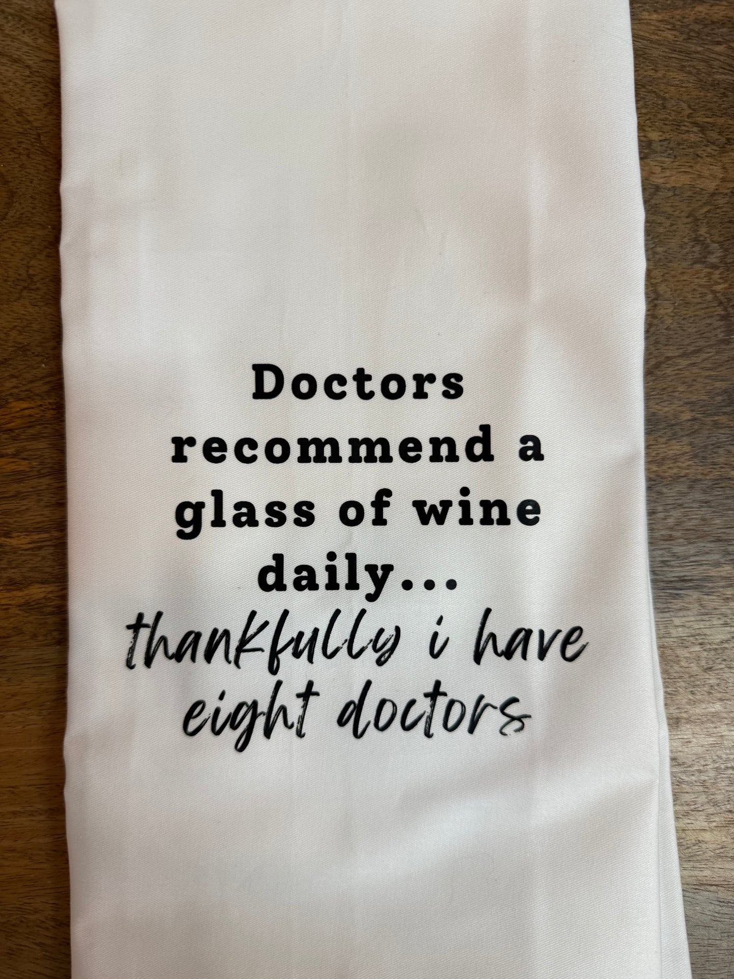 Doctors Recommend A Glass Of Wine Daily - Tea Towel