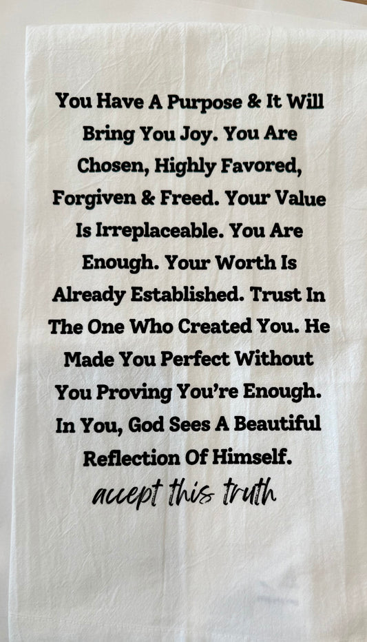 You Have A Purpose Tea Towel