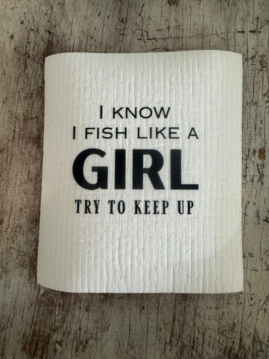 Swedish Dishcloth I know I Fish Like A Girl