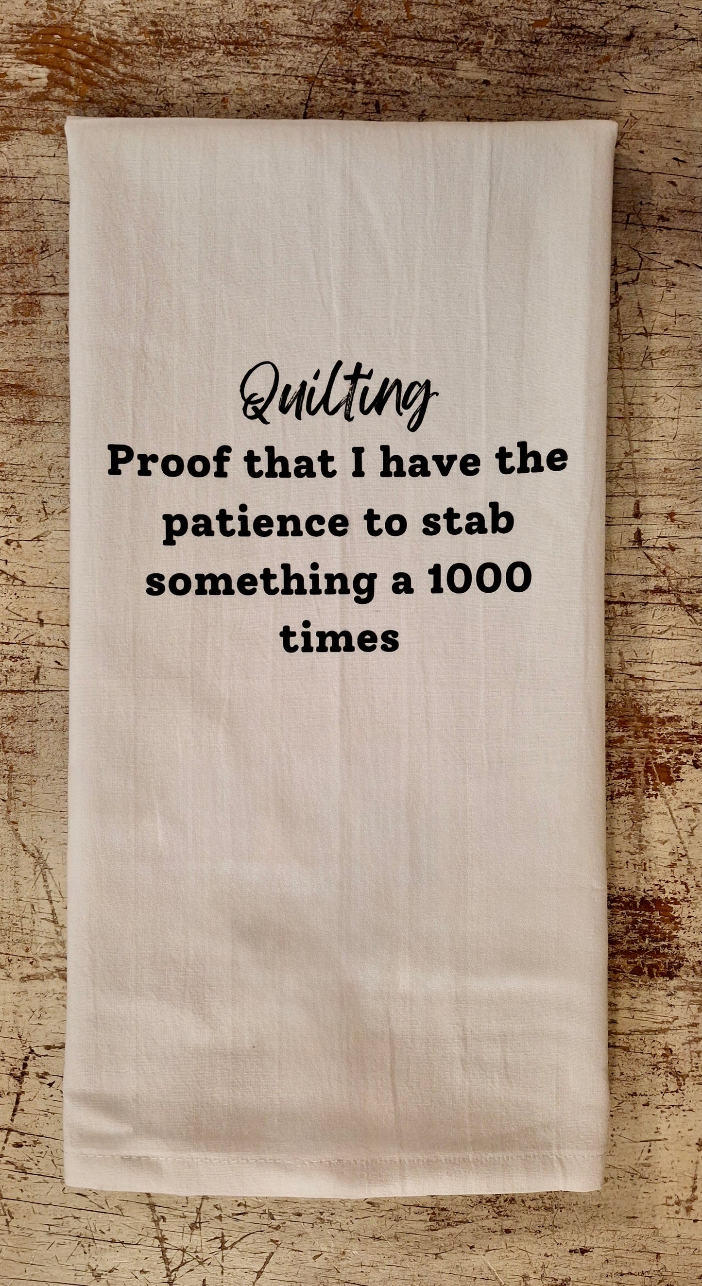 Quilting Proof Tea Towel