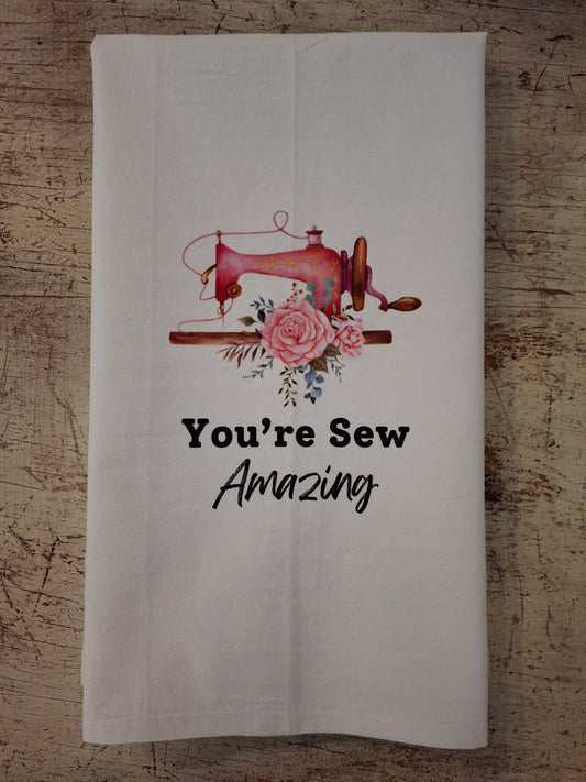 You're Sew Amazing Tea Towel