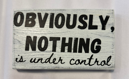 Obviously Nothing Wooden Sign