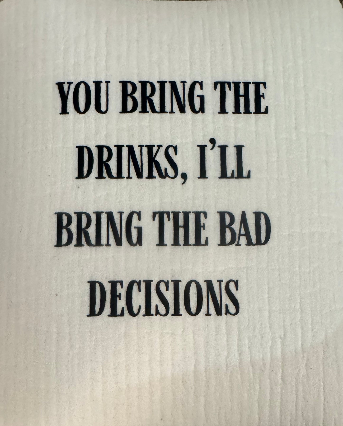 Swedish Dishcloth Bring Bad Decisions