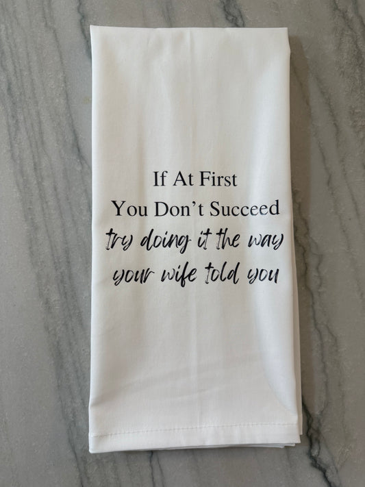 The Way your Wife Told You Tea Towel