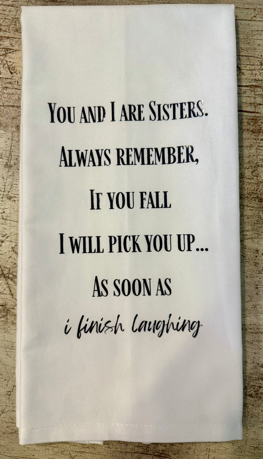 You And I Are Sisters Tea Towel