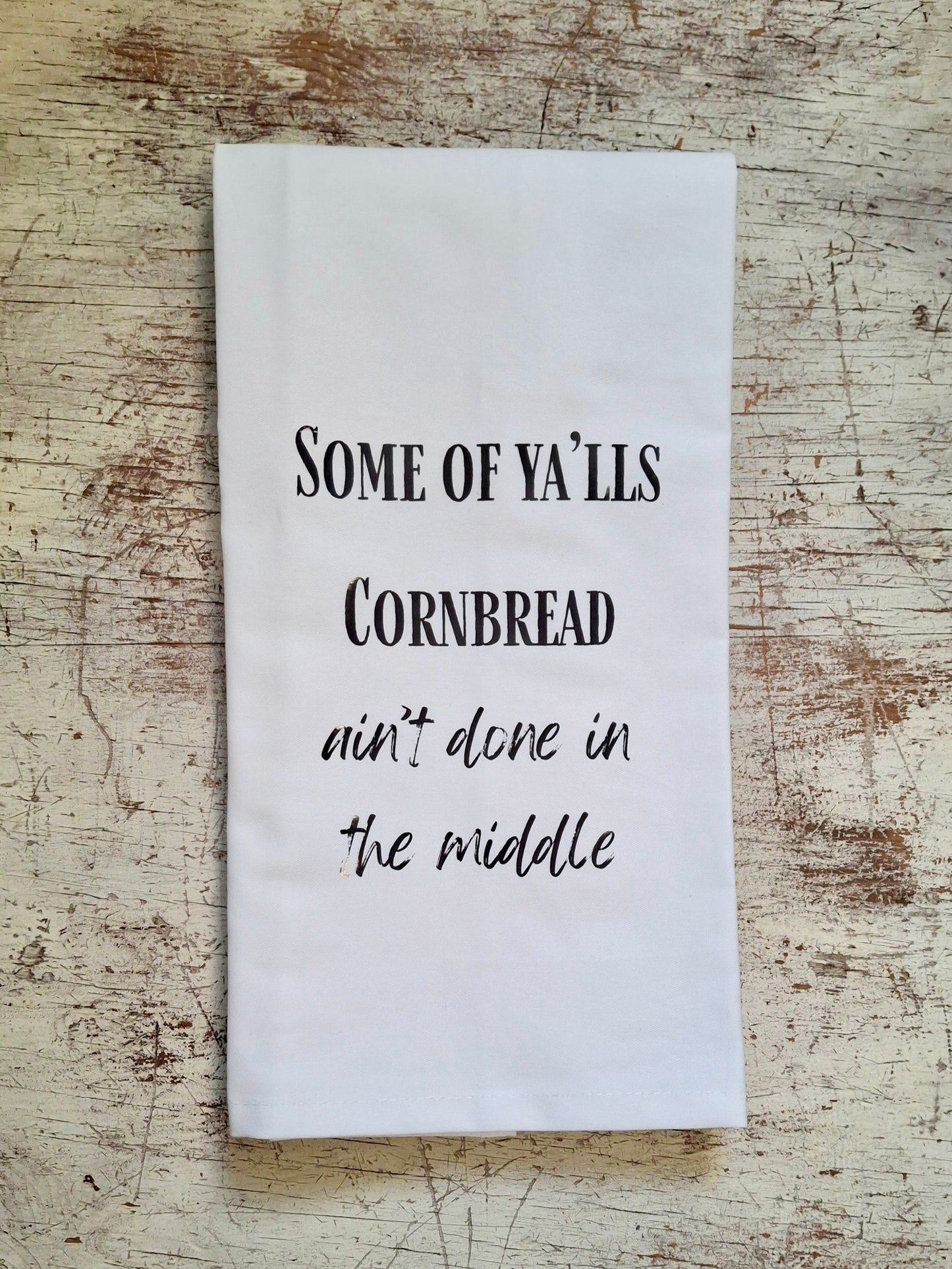 Some of Ya'lls Cornbread - Tea Towel