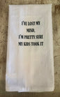 Lost My Mind Tea Towel