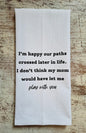 Later In Life Tea Towel