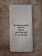 My Momma Didn't Raise No Dummy (brother) - Tea Towel