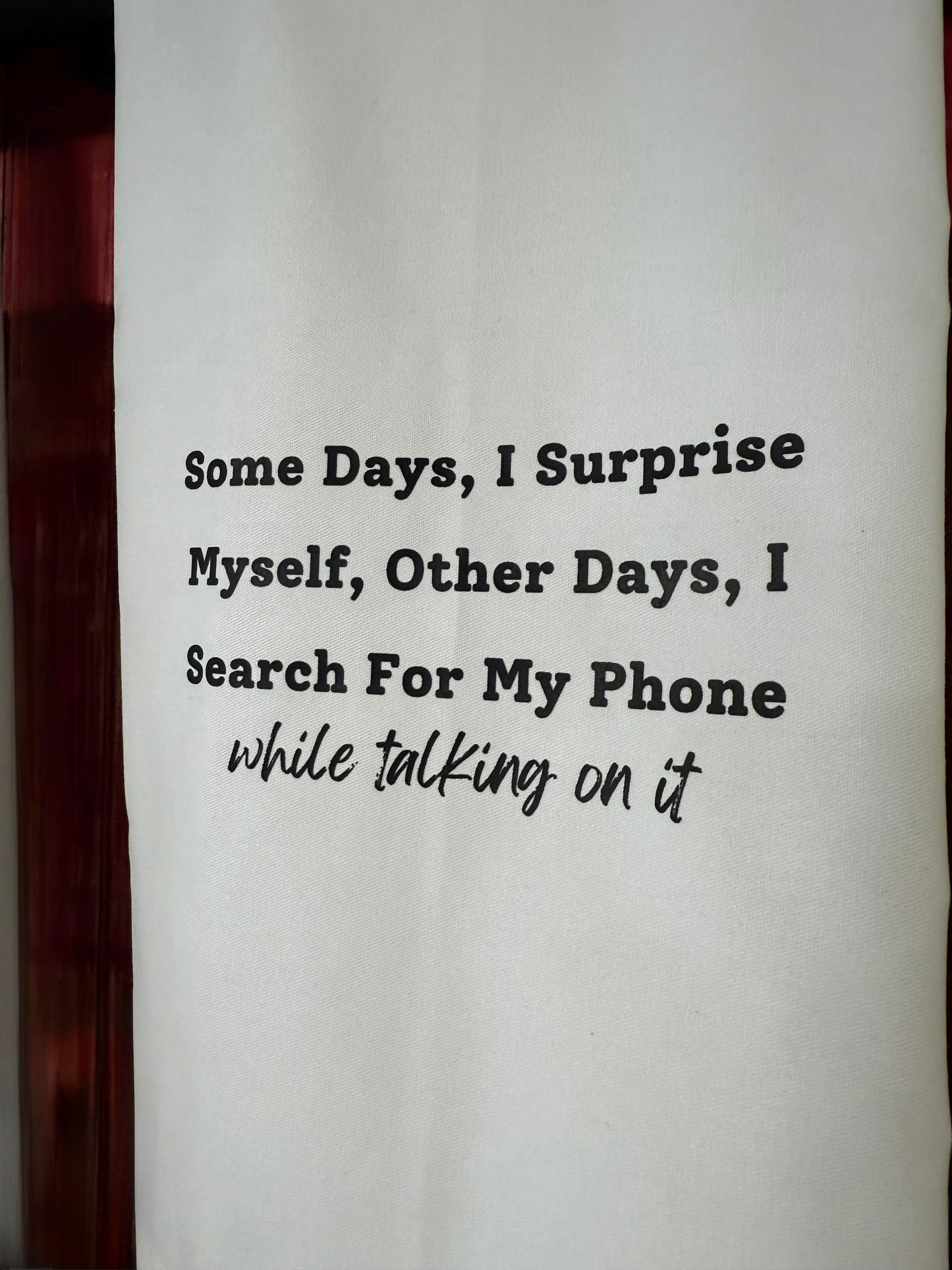 While Talking On The Phone - Tea Towel