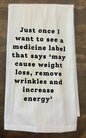 Just Once I Want To See Tea Towel