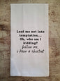 Lead me not into - Tea Towel