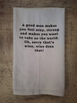 A Good Man Can Make You Feel Sexy Tea Towel