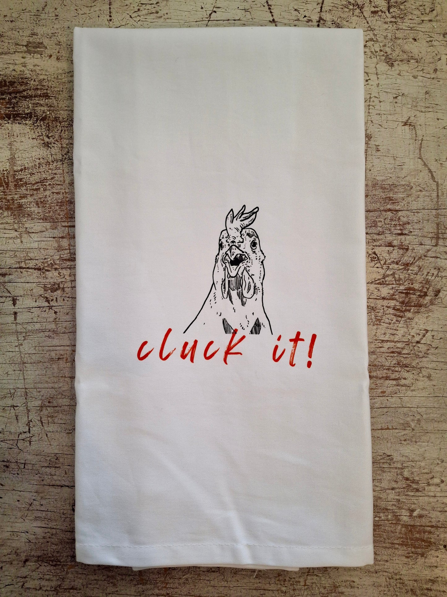 Cluck It (red lettering) - Tea Towel