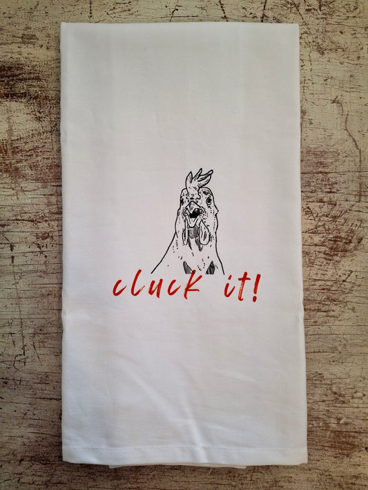 Cluck It (red lettering) - Tea Towel