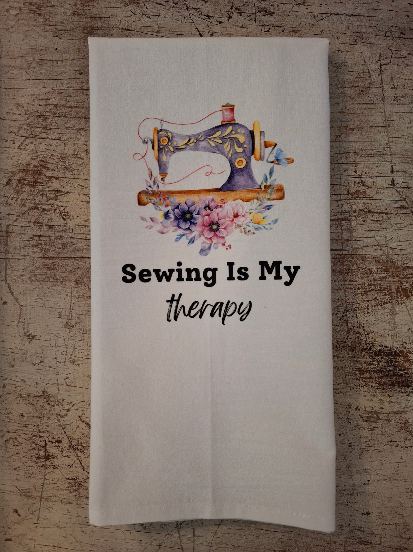 Sewing Is My Therapy Tea Towel