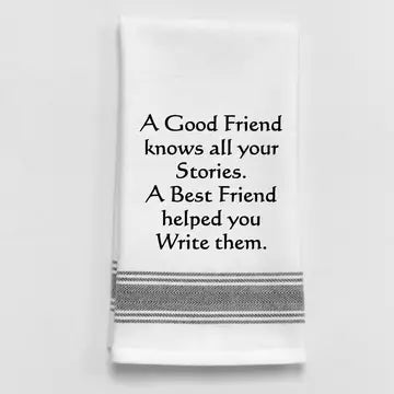 A good friend knows all your stories.