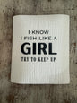 Swedish Dishcloth I know I Fish Like A Girl