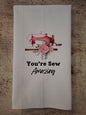You're Sew Amazing Tea Towel