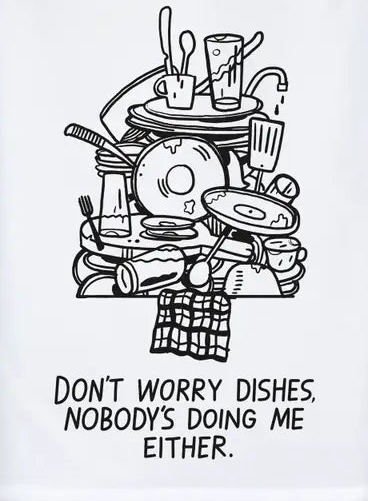 Don't Worry Dishes Kitchen Towel