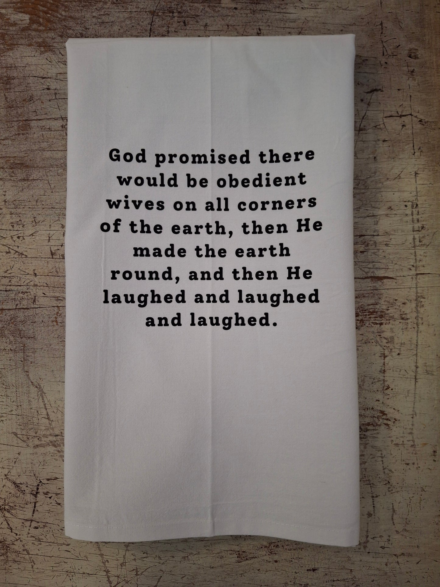 God Promised There Would Be Obedient Wives Tea Towel