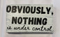 Obviously Nothing Wooden Sign