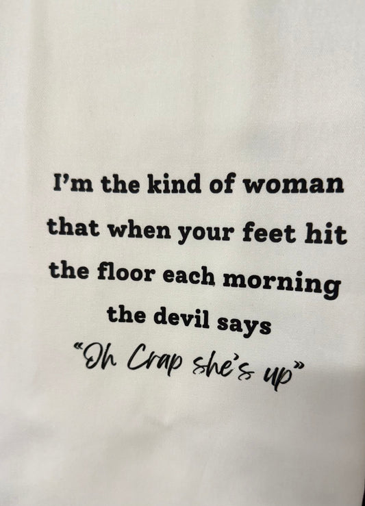 Oh Crap She's Up Tea Towel