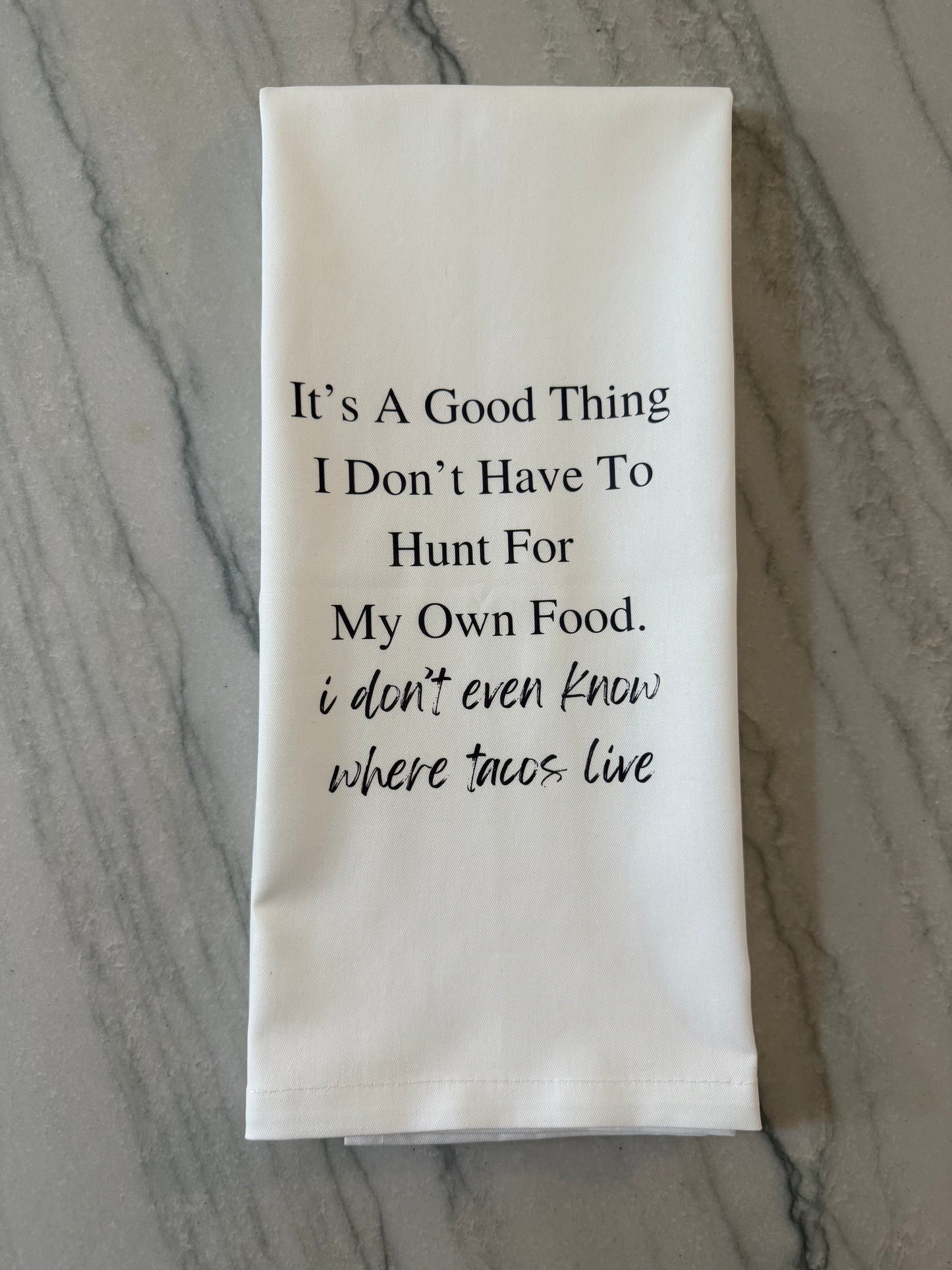 Hunt For My Own Food Tea Towel