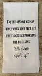 I'm The Kind Of Woman Tea Towel