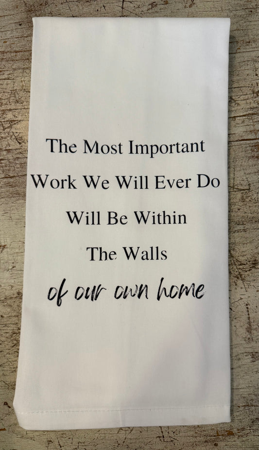 The Most Important Work Tea Towel