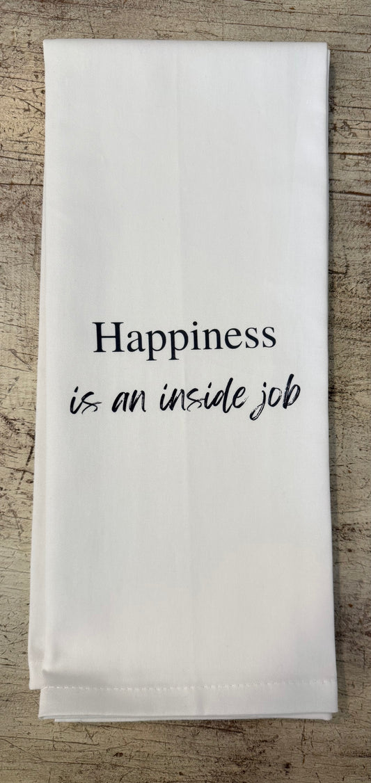 Happiness Inside Job Tea Towel