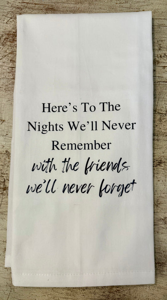 Nights we'll Never Remember Tea Towel