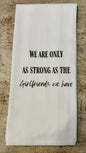 Strong As The Girlfriends Tea Towel