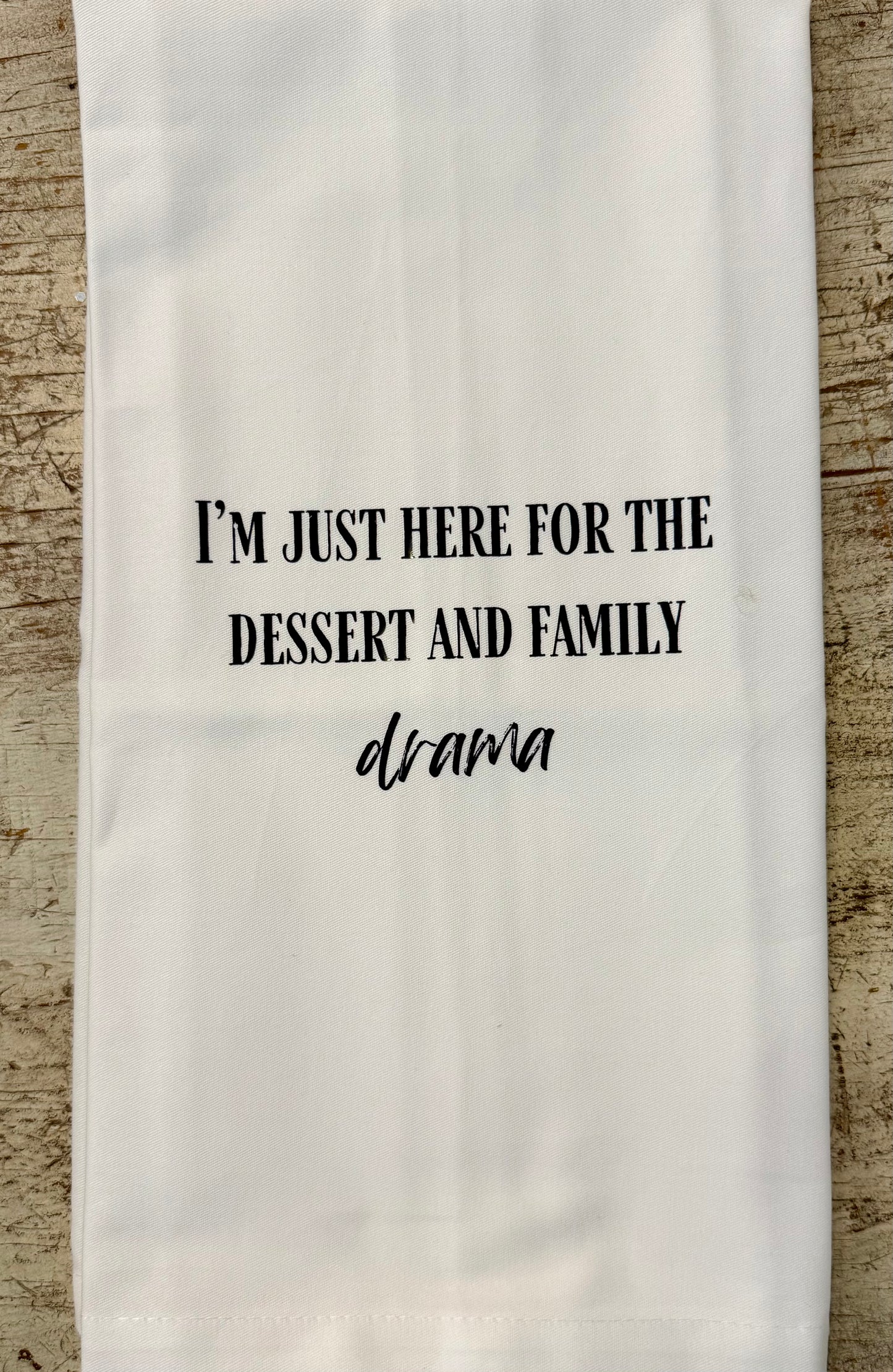 Dessert And Family Drama Tea Towel