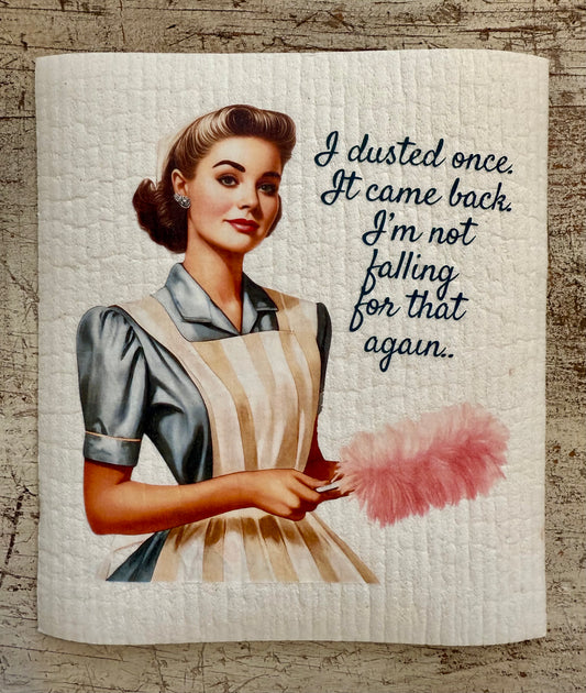 Swedish Dishcloth I Dusted Once