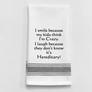 I smile...My kids think I'm crazy. It's hereditary