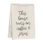 This House Runs On Coffee & Jesus/Dishtowel