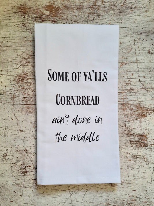Some of Ya'lls Cornbread - Tea Towel